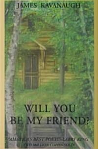 Will You Be My Friend? (Paperback)