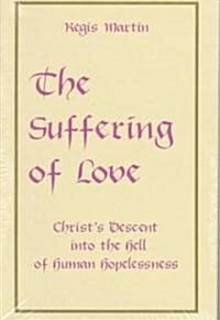 The Suffering of Love (Paperback)