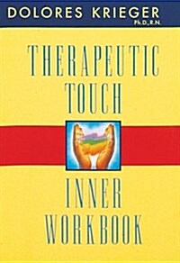 Therapeutic Touch Inner Workbook (Paperback)