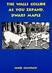 The Walls Collide As You Expand, Dwarf Maple (Paperback)