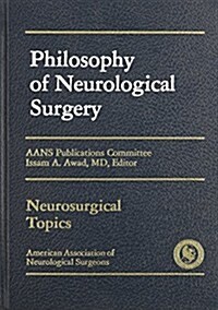 Philosophy of Neurological Surgery (Hardcover)