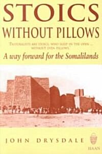 Stoics without Pillows : A Way Forward for the Somalilands (Paperback)