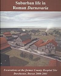 Suburban Life in Roman Durnovaria (Paperback)