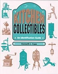 Kitchen Collectibles: An Identification Guide (Paperback)