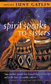 Spirit Speaks to Sisters (Paperback)