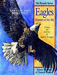 Eagles: Hunters of the Sky: A Story and Activities (Paperback)
