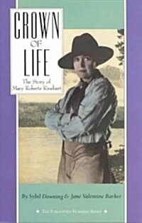 Crown of Life: The Story of Mary Roberts Rinehart (Paperback)