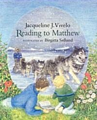 Reading to Matthew (Hardcover)