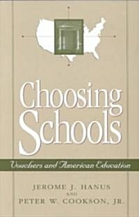 Choosing Schools: Vouchers and American Education (Paperback)