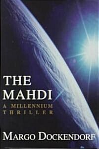 The Mahdi: A Millennium Thriller (Hardcover)