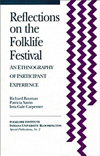 Reflections on the Folklife Festival: An Ethnography of Participant Experience (Paperback)