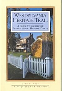 Westsylvania Heritage Trail (Paperback)