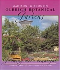 Olbrich Botanical Gardens: Growing More Beautiful (Hardcover)