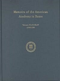 Memoirs of the American Academy in Rome, Vol. 43 (1998) / 44 (1999) (Hardcover)