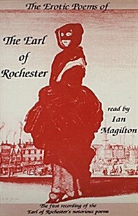The Erotic Poems of the Earl of Rochester (Audio Cassette)
