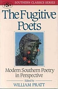 The Fugitive Poets: Modern Southern Poetry (Paperback)