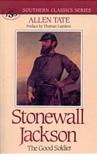 Stonewall Jackson: The Good Soldier (Paperback)