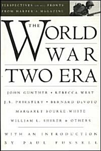 The World War Two Era: Perspectives on All Fronts from Harpers Magazine (Paperback, Special)