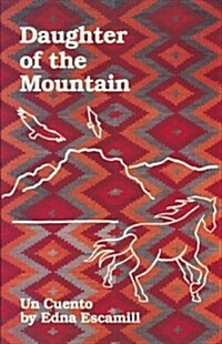 Daughter of the Mountain/Un Cuento (Paperback)