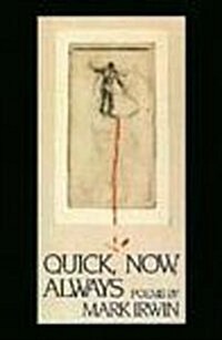 Quick, Now, Always (Paperback)
