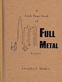 A Little Brass Book of Full Metal Fiction (Hardcover, Limited, Signed)