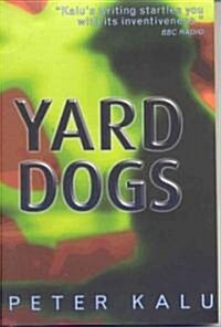 Yard Dogs (Paperback)