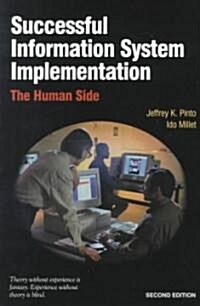 Successful Information Systems Implementation: The Human Side (Paperback, 2, Revised)