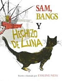 Sam, Bangs Y Hechizo De Luna/ Sam, Bangs, and Moonshine (Hardcover, Reprint)