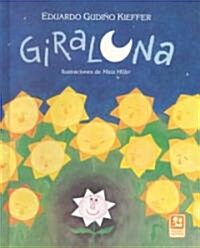 Giraluna/Moonflower (Hardcover)