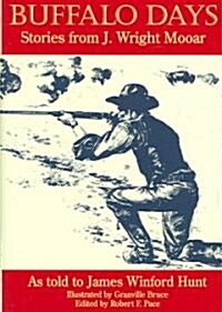 Buffalo Days: Stories from J. Wright Mooarvolume 6 (Hardcover)