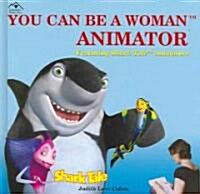 You Can Be A Woman Animator (Hardcover)