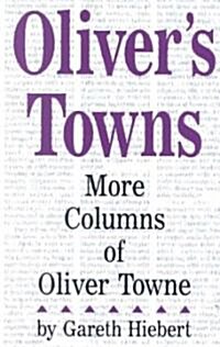 Olivers Towns: More Columns of Oliver Towne (Paperback)