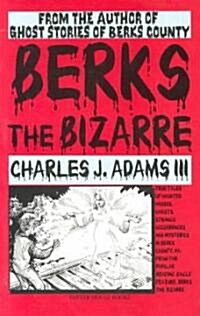 Berks the Bizzare (Paperback)