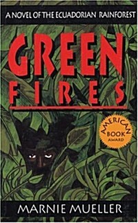 Green Fires: Assault on Eden: A Novel of the Ecuadorian Rainforest (Paperback)