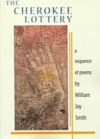The Cherokee Lottery: A Sequence of Poems (Paperback)