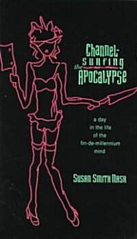 Channel-Surfing the Apocalypse (Paperback)