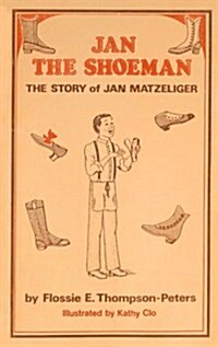 Jan, the Shoeman, the Story of Jan Matzeliger (Paperback)