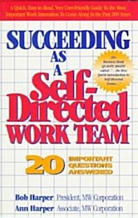 Succeeding As a Self Directed Work Team (Paperback)