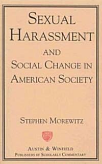 Sexual Harassment and Social Change in American Society (Paperback)