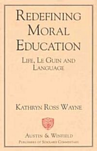 Redefining Moral Education (Paperback)