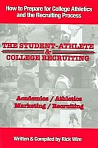 The Student-Athlete & College Recruiting (Paperback)