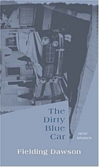 The Dirty Blue Car: New Stories (Paperback)