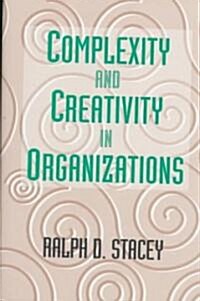 Complexity and Creativity in Organizations (Hardcover)