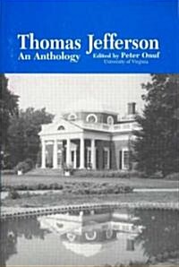 Thomas Jefferson: An Anthology (Paperback)