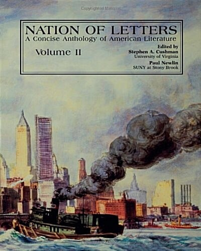 Nation of Letters: A Concise Anthology of American Literature (Paperback, Volume 2)