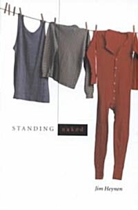 Standing Naked (Hardcover, 1st)