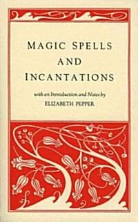 Magic Spells and Incantations (Paperback)