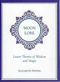 Moon Lore: Lunnar Tales of Wisdom and Magic (Paperback)