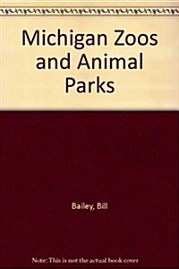 Michigan Zoos and Animal Parks (Paperback)