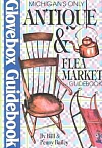 Michigans Only Antique & Flea Market Guidebook (Paperback)